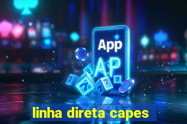 linha direta capes